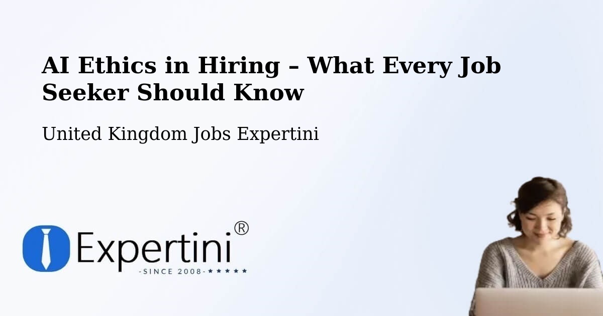 AI Ethics in Recruitment & Hiring – Ruislip - Ruislip, United Kingdom Jobs Expertini